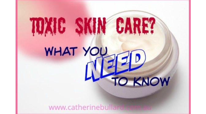 Avoid Toxic Chemicals in Your Skin Care Products – Here’s How