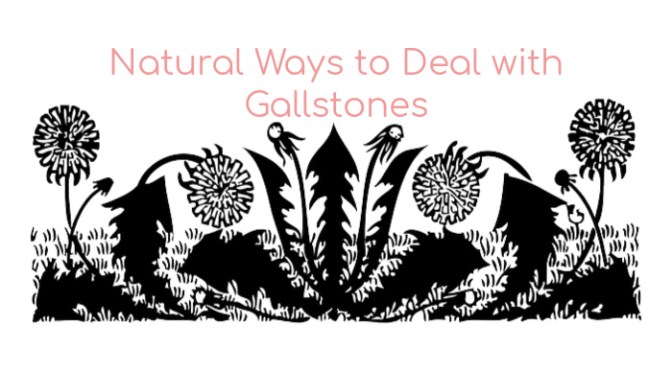 Natural Ways to Deal with Gallstones