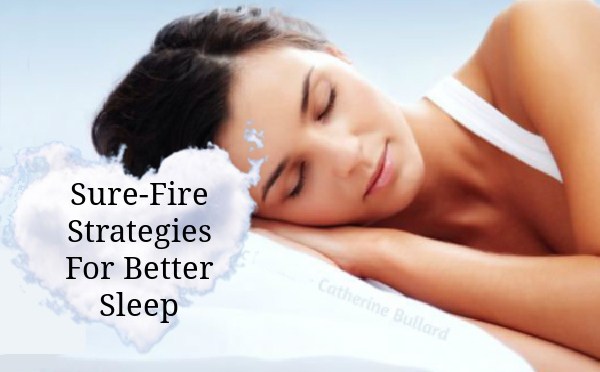 Sure-Fire Strategies For Better Sleep
