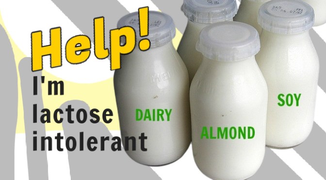 Lactose Intolerance –What Milk Should I Drink?