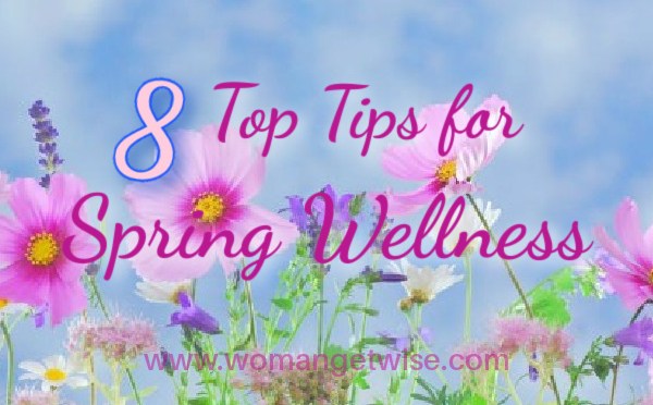 Quick Tips For Spring Wellness